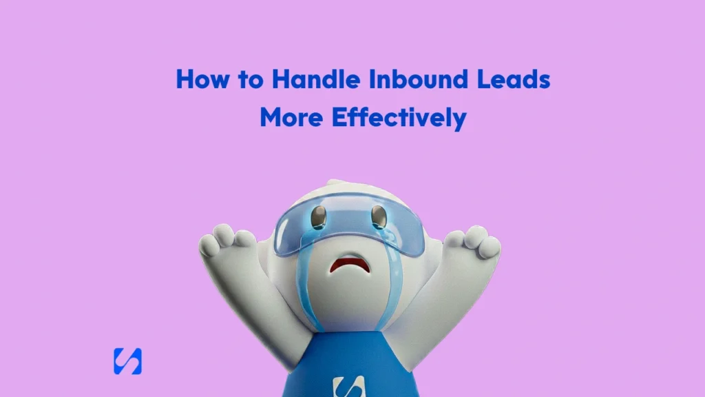 How to Handle Inbound Leads More Effectively