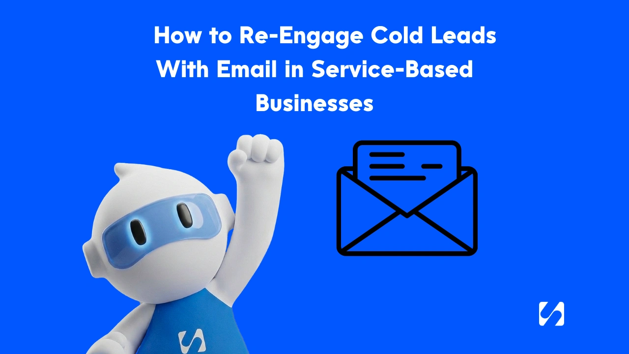 How to Re-Engage Cold Leads With Email in Service-Based Businesses